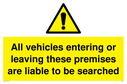 vehicles-enteringleaving-liable-to-be-searched-sign-~