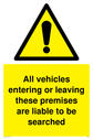 vehicles-enteringleaving-liable-to-be-searched-sign-~