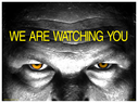 staring-eyes-and-the-message-we-are-watching-you-in-yellow-text~