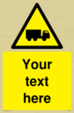 custom-lorry-hazard-sign-add-your-own-custom-text-normal-delivery-times-apply-ye~