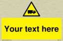 custom-lorry-hazard-sign-add-your-own-custom-text-normal-delivery-times-apply-ye~