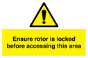 ensure-rotor-is-locked-before-accessing-this-area~