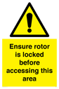 ensure-rotor-is-locked-before-accessing-this-area~