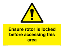 ensure-rotor-is-locked-before-accessing-this-area~