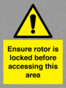 ensure-rotor-is-locked-before-accessing-this-area~