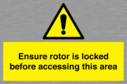 ensure-rotor-is-locked-before-accessing-this-area~