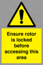 ensure-rotor-is-locked-before-accessing-this-area~