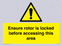 ensure-rotor-is-locked-before-accessing-this-area~