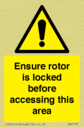 ensure-rotor-is-locked-before-accessing-this-area~