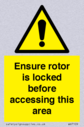 ensure-rotor-is-locked-before-accessing-this-area~