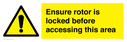 ensure-rotor-is-locked-before-accessing-this-area~