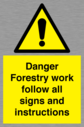 danger-forestry-work-follow-all-signs-and-instructions~