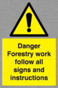 danger-forestry-work-follow-all-signs-and-instructions~