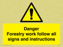 danger-forestry-work-follow-all-signs-and-instructions~