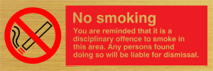 no smoking you are reminded that it is a disciplinary offence to smoke in this area. any persons fou