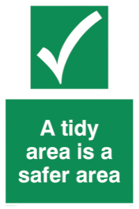 A Tidy Area Is A Safer Area