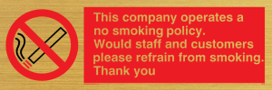 this company operates a no smoking policy. would staff and visitors please refrain from smoking. tha