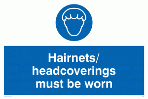 hairnets/headcoverings must be worn
