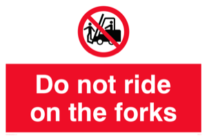Do not ride on forks
