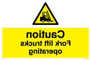 Reverse Caution fork-lift trucks operating Sign