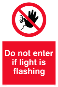 Do not enter if light is flashing