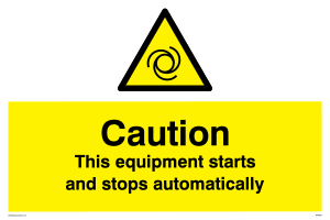 Caution Equipment starts and stops automatically