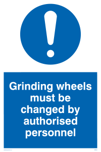 Grinding wheels must be changed by authorised personnel