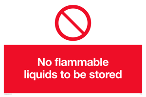 No flammable liquids to be stored Prohibition Sign