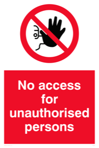 No access to unauthorised persons Prohibition Sign