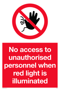 No access to unauthorised personnel red light Prohibition Sign