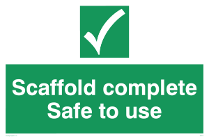 Scaffolding complete Safe to use Safe Condition Sign