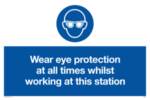Wear eye protection at all times Mandatory Sign